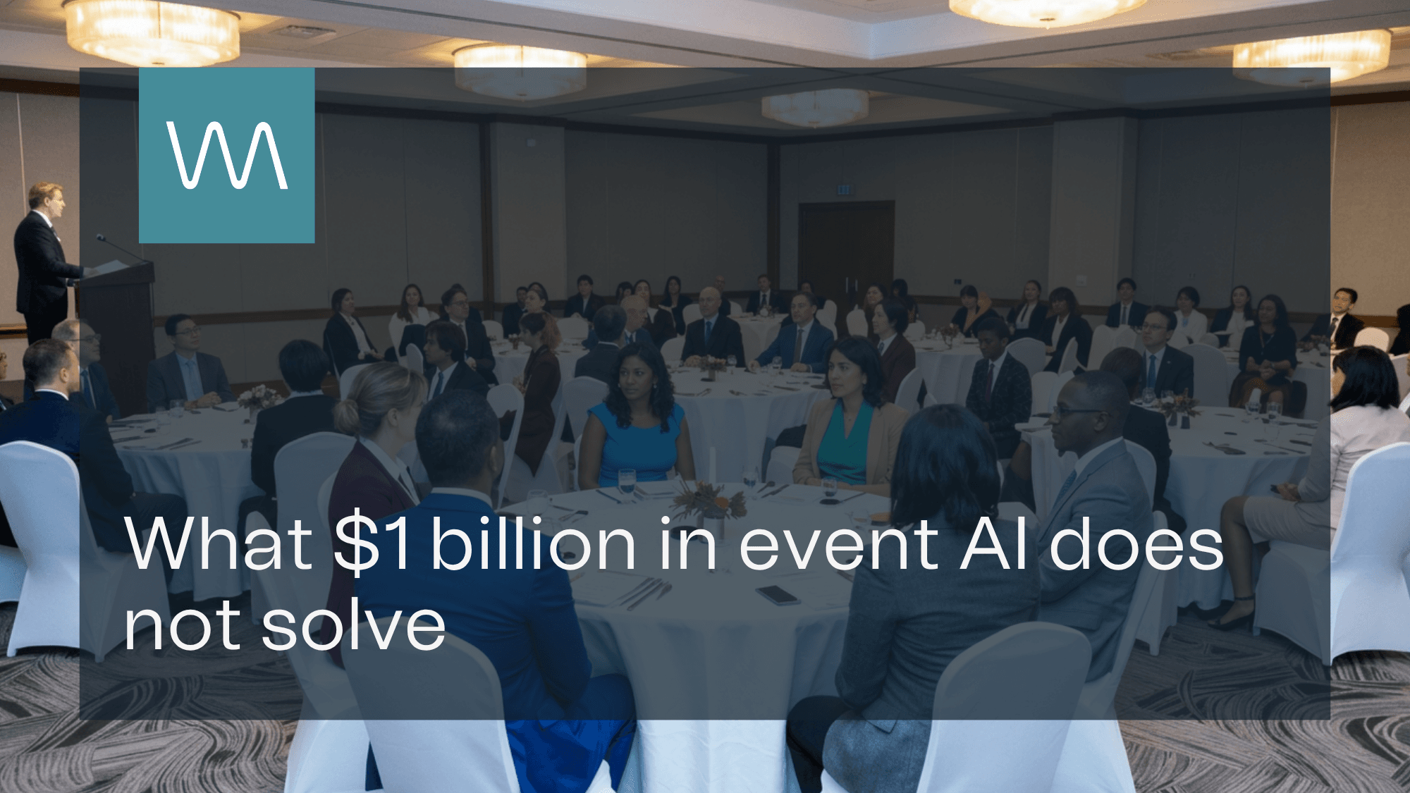 What $1 Billion in Event AI Does Not Solve