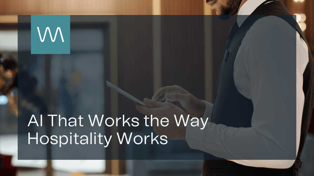 AI That Works the Way Hospitality Works