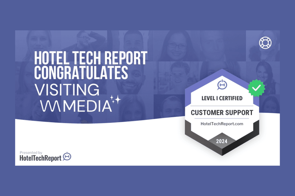 Visiting Media Achieves Global Support Certification at HotelTechReport
