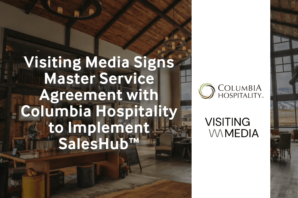 Visiting Media Signs Master Service Agreement with Columbia Hospitality to Implement Visiting Media Platform