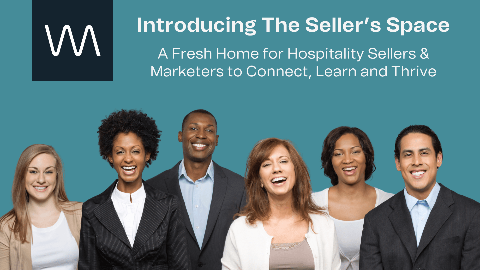 Introducing The Seller’s Space: A Fresh Home for Hospitality Sellers & Marketers to Connect, Learn and Thrive