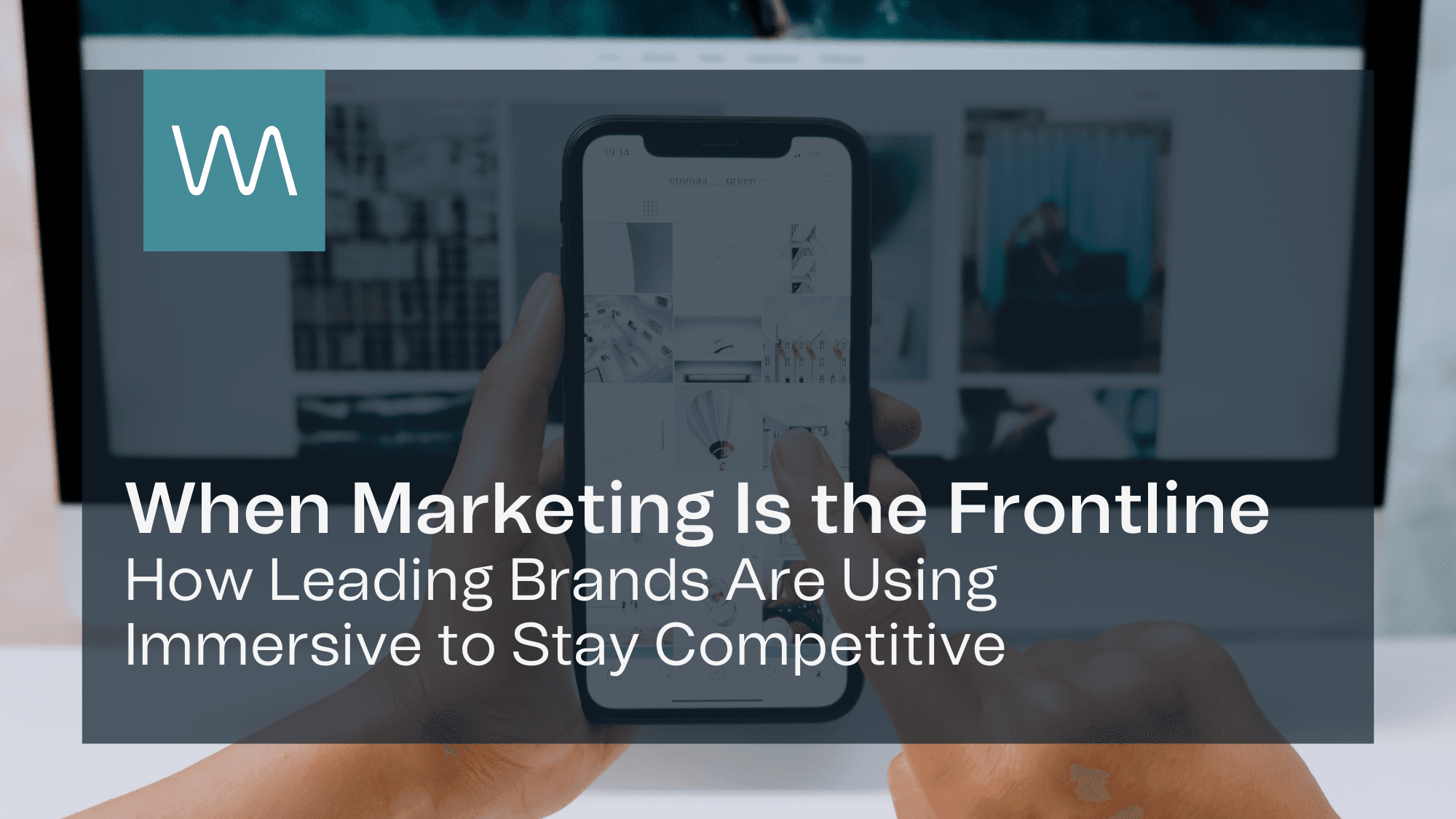 When Marketing Is the Frontline: How Leading Brands Are Using Immersive to Stay Competitive