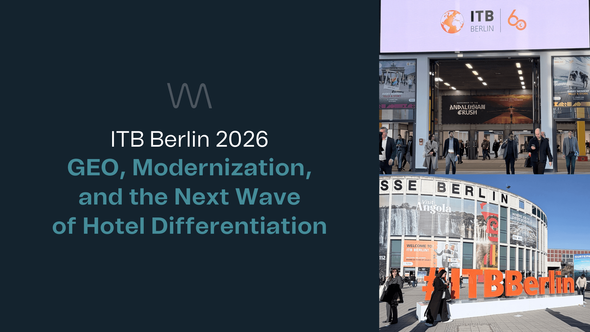 ITB Berlin 2026: GEO, Modernization, and the Next Wave of Hotel Differentiation