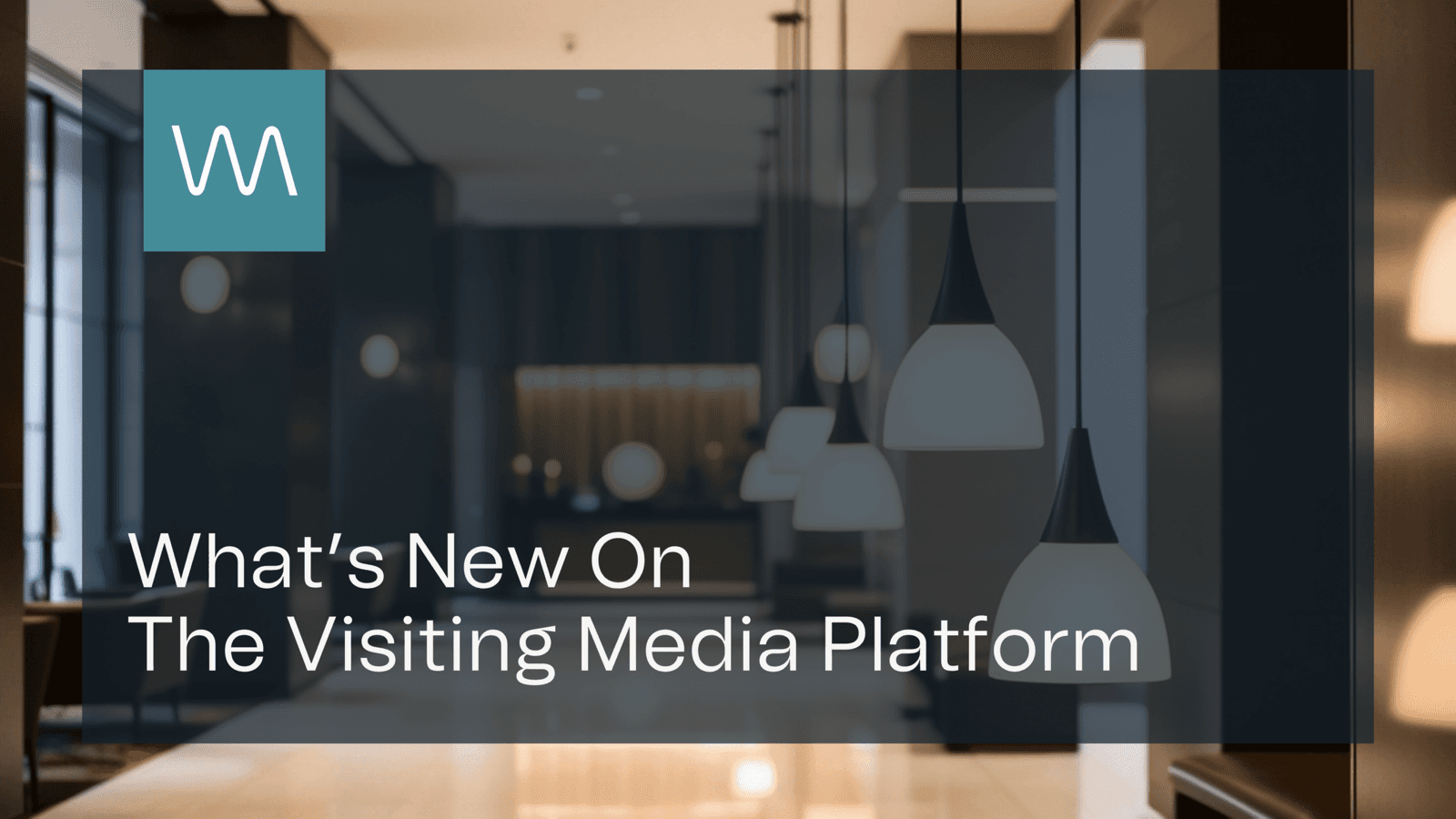 What's New On The Visiting Media Platform
