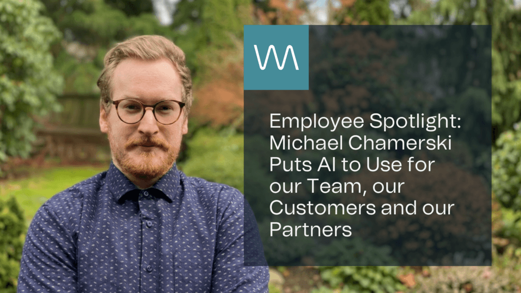 Employee Spotlight: Michael Chamerski Puts AI to Use for our Team, our Customers and our Partners