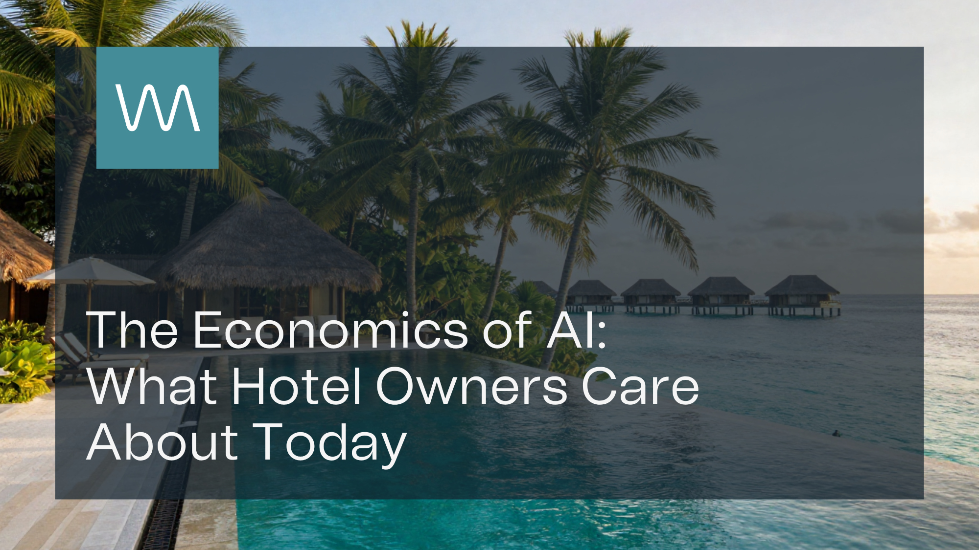 The Economics of AI: What Owners Care About Today