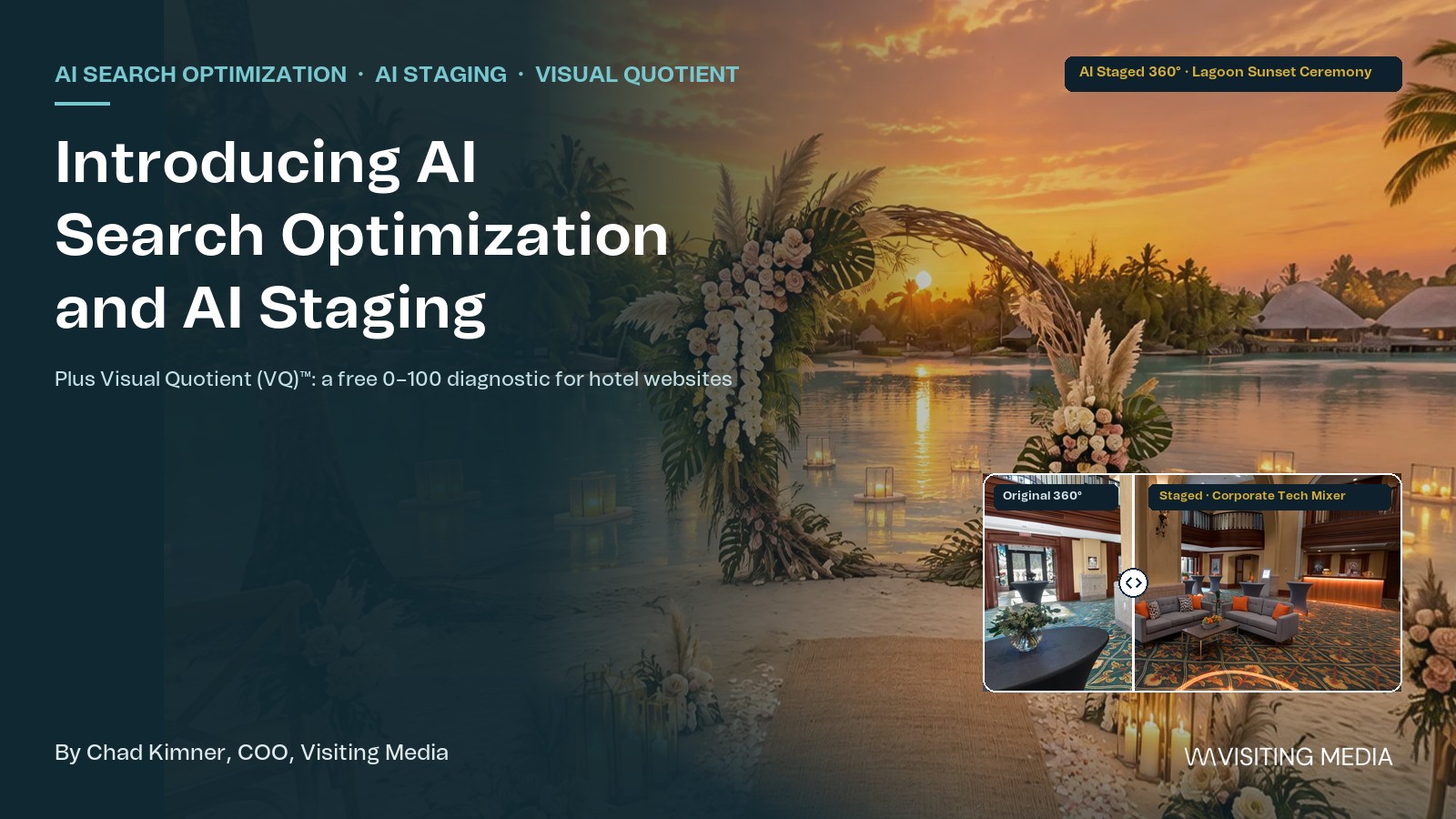 Introducing AI Search Optimization and AI Staging. By Chad Kimner, COO, Visiting Media